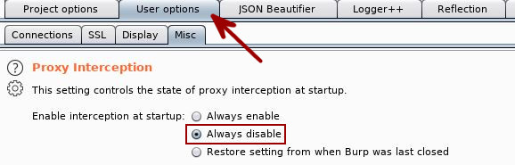 Burp Suite Tips - Disable Proxy Interception on Startup